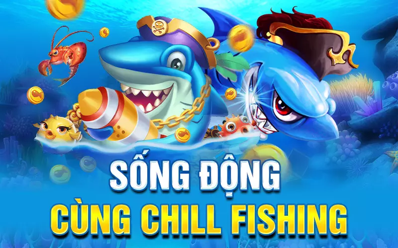 song-dong-cung-chill-fishing